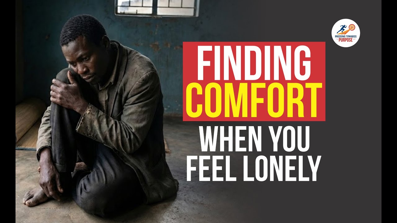 FINDING COMFORT WHEN YOU FEEL LONELY | BIBLE TEACHING & PEACE WITH GOD