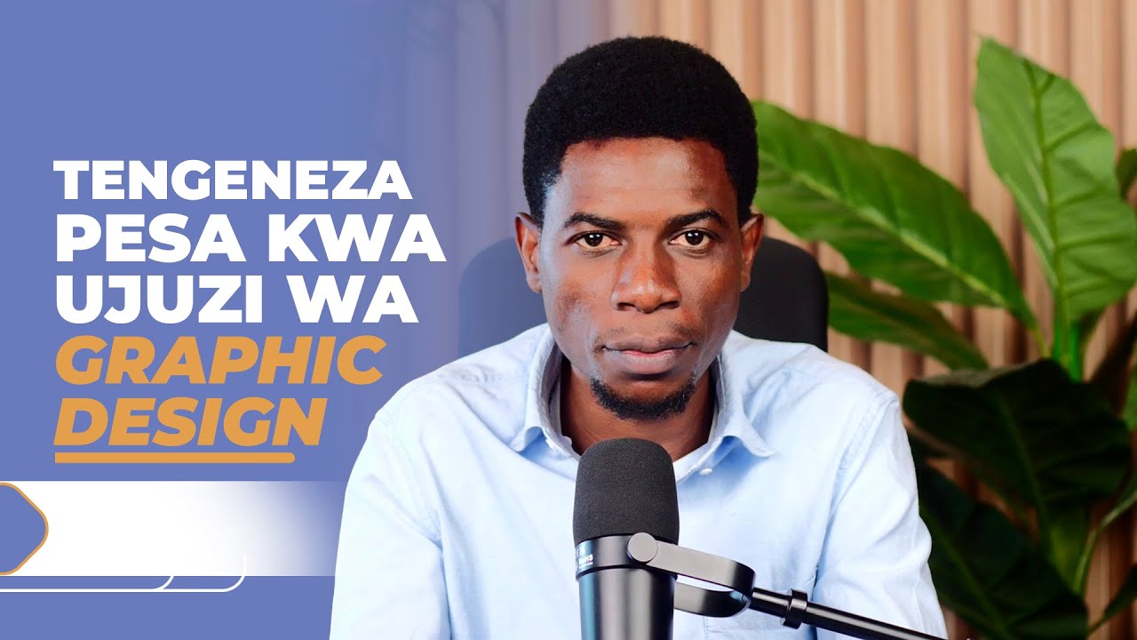 Jinsi ya Kutengeneza Pesa Kupitia Graphics Design | Njia 5 Rahisi za Kuanza Leo
