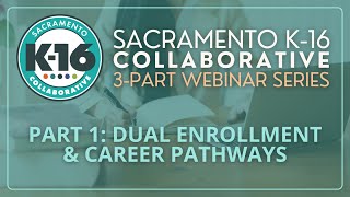 Shaping the Future of Education: Dual Enrollment & Career Pathways Webinar #1