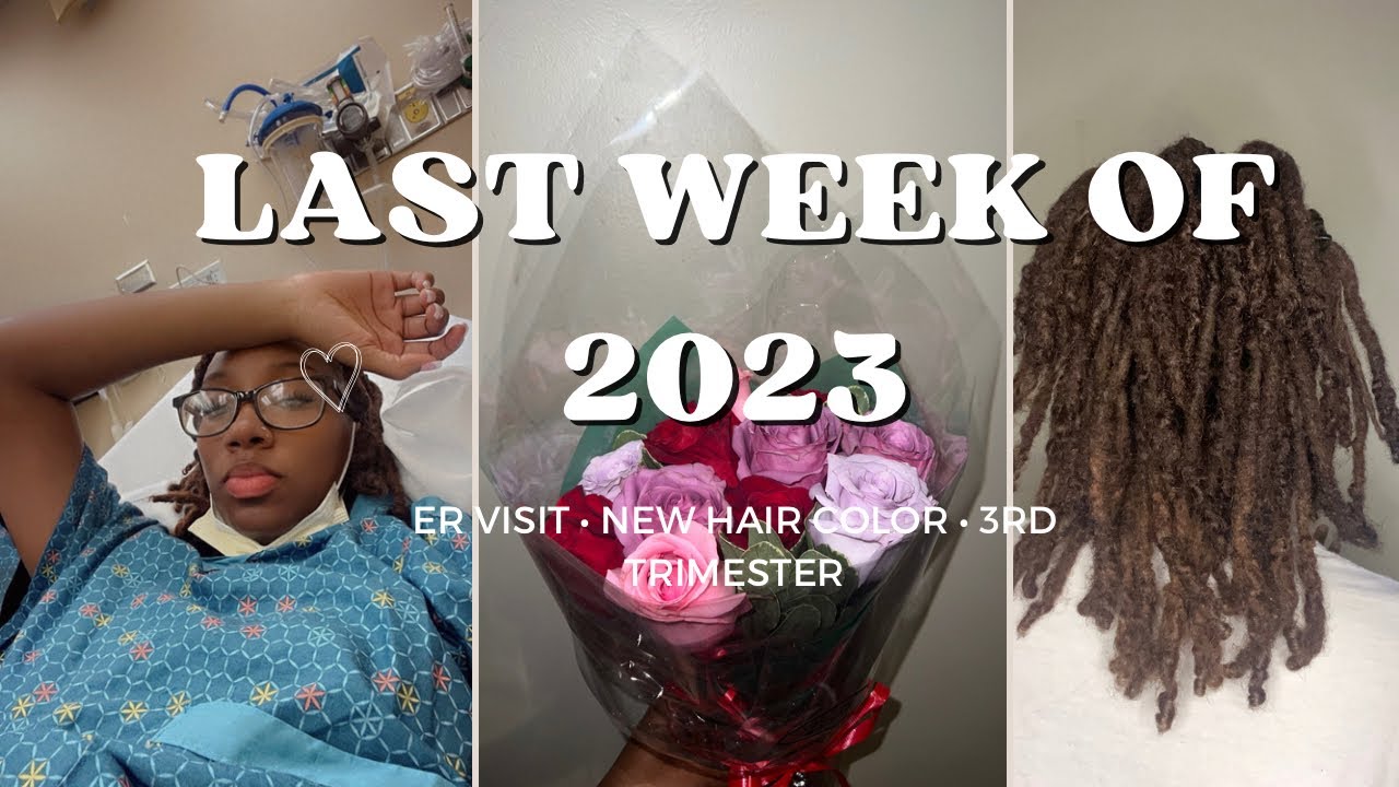 Last Week Of 2023 ER visit New Hair Color Third Trimester Update