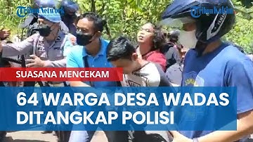 Suasana Masih Mencekam, Sudah 64 Warga Desa Wadas Ditangkap Polisi, Listrik Putus