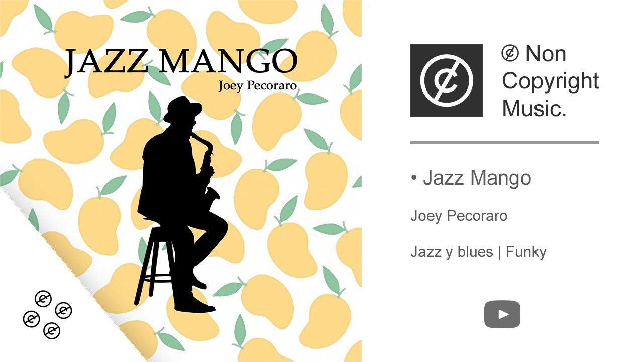 ♬ ▪ Jazz Mango — Joey Pecoraro (© Non Copyright Music).