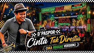 Cinta Tak Direstui  Dpaspor ska Reggae Cover Bikin Galau U0026 Auto Nostalgia