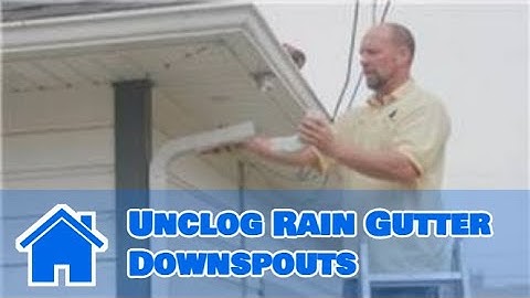 Gutter Maintenance : How to Unclog Rain Gutter Downspouts