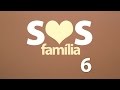 SOS Família - parte 6