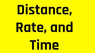 Distance, Rate, and Time Problems | Grammar Hero