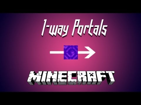 Minecraft - 1-Way Portals
