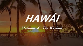 Hawái // Maluma &amp; The Weeknd (sub. Español)