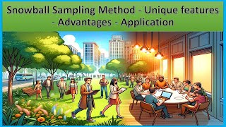 Snowball Sampling Method   Unique features   Advantages   Application