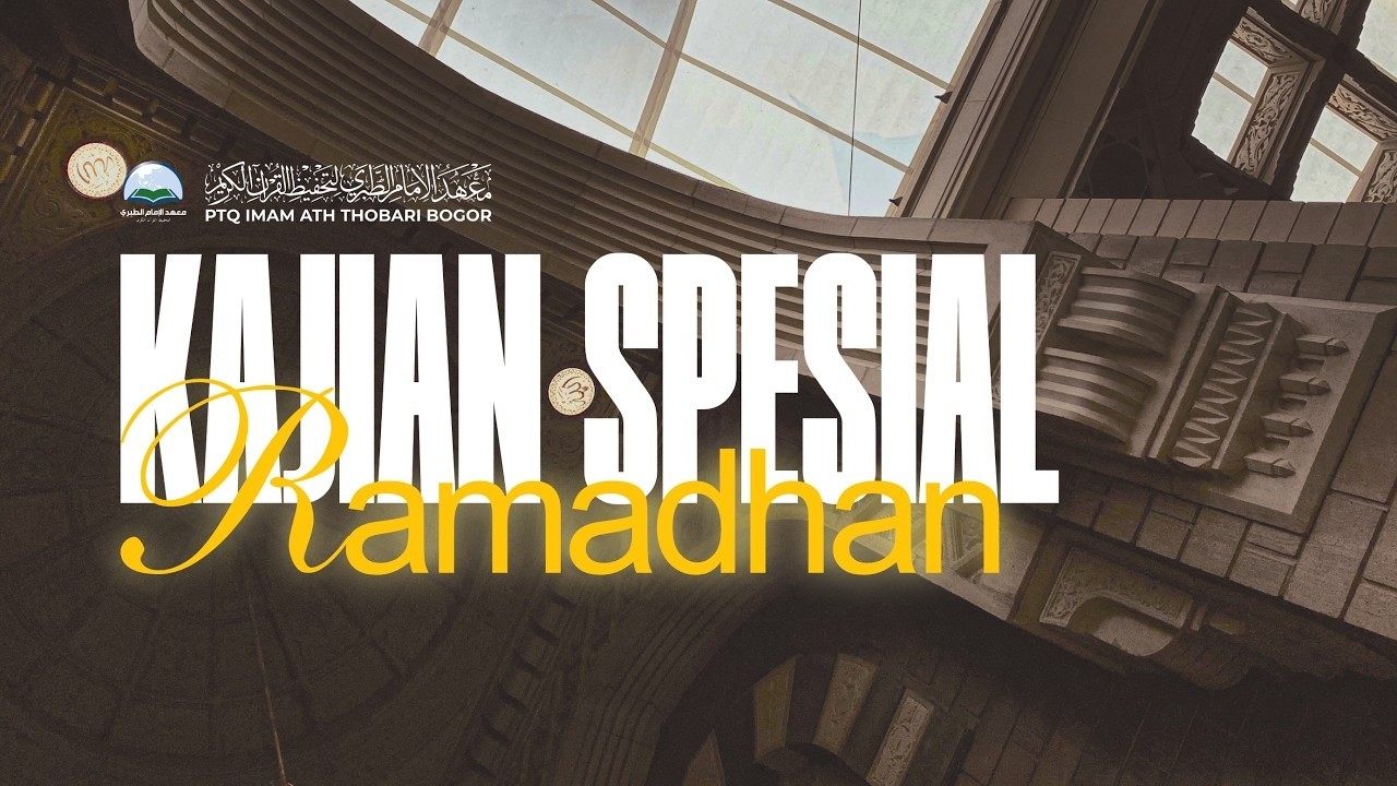 Kajian Spesial Ramadhan - Ustadz Hizbullah Khawadi, Lc.