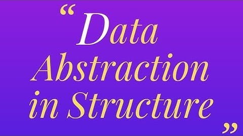 Data Abstraction in Structure 2.6| Kanini in dharani