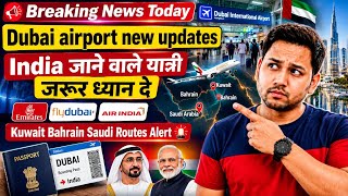 UAE Flight News Today Dubai Airport Updates for India Travellers Emirates Air India Alert