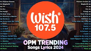 Heaven Knows, Magbalik - OPM Chill Songs 2024 - OPM TRENDING HITS LIVE on Wish 107.5 Bus With Lyrics