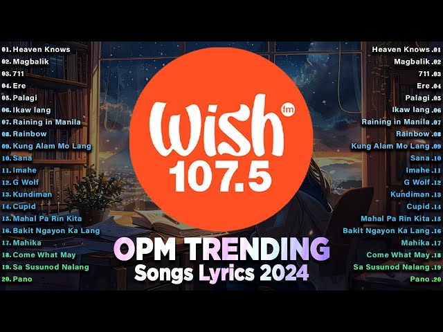 Heaven Knows, Magbalik - OPM Chill Songs 2024 - OPM TRENDING HITS LIVE on Wish 107.5 Bus With Lyrics class=