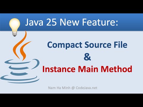 Java 25 New Feature: Compact Source File and Instance Main Method