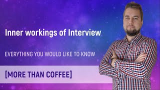 More than Coffee: Inner workings of Interview screenshot 5