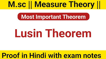 Lusin theorem proof in Hindi | lusin theorem proof in msc | proof of lusin theorem 