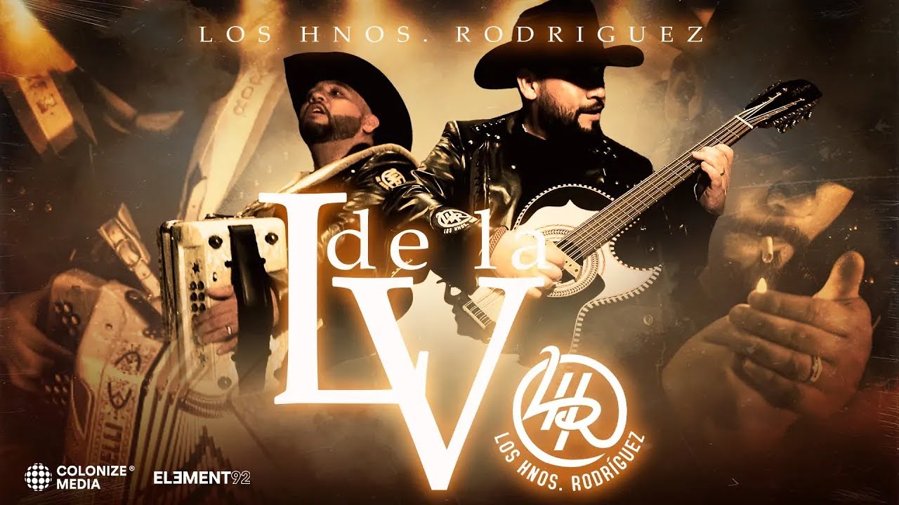 Los Hnos Rodriguez - De La LV (Video Oficial)
