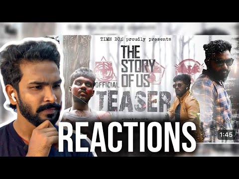 THE STORY OF US 🔥| TEASER  REACTION | TAMIL | SASINATH | ANUSH VIMAL | SARVESH