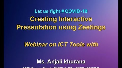 Webinar on ICT tool : Creating Interactive Presentations using Zeetings