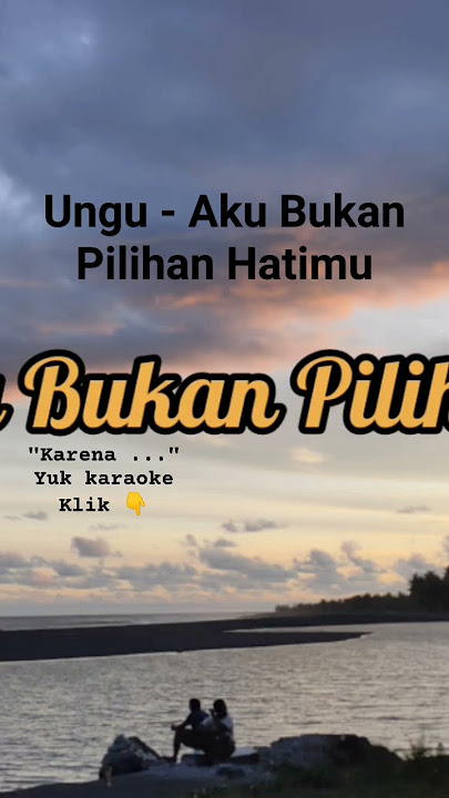 #karaoke Ungu - Aku Bukan Pilihan Hatimu #unguband #ungu #akubukanpilihanhatimu #lirik #lagucinta