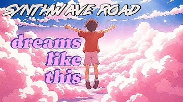 dreams like this // synthwave road // retro synthwave with original style