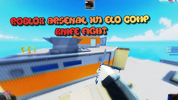 ROBLOX Arsenal 1v1 Elo Comp | Knife Fight