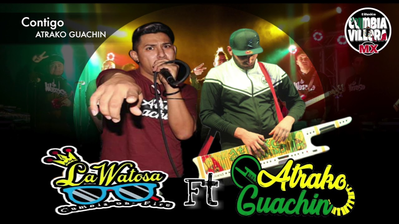 La Watosa Ft Atrako Guachin (CONTIGO EL DIA QUE TE VI) YouTube