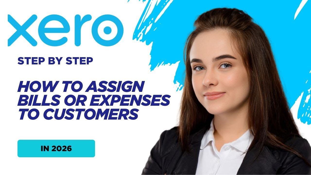 How to Assign Bills or Expenses to Customers in Xero in 2026 - YouTube