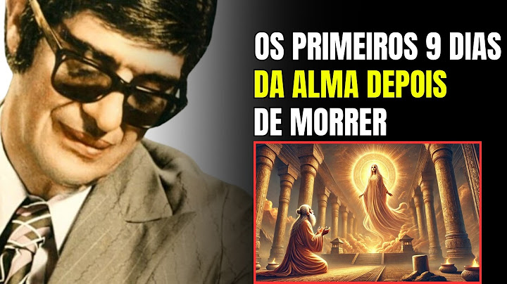 O Que Acontece Nos Primeiros 9 Dias Da Alma Após A Morte?