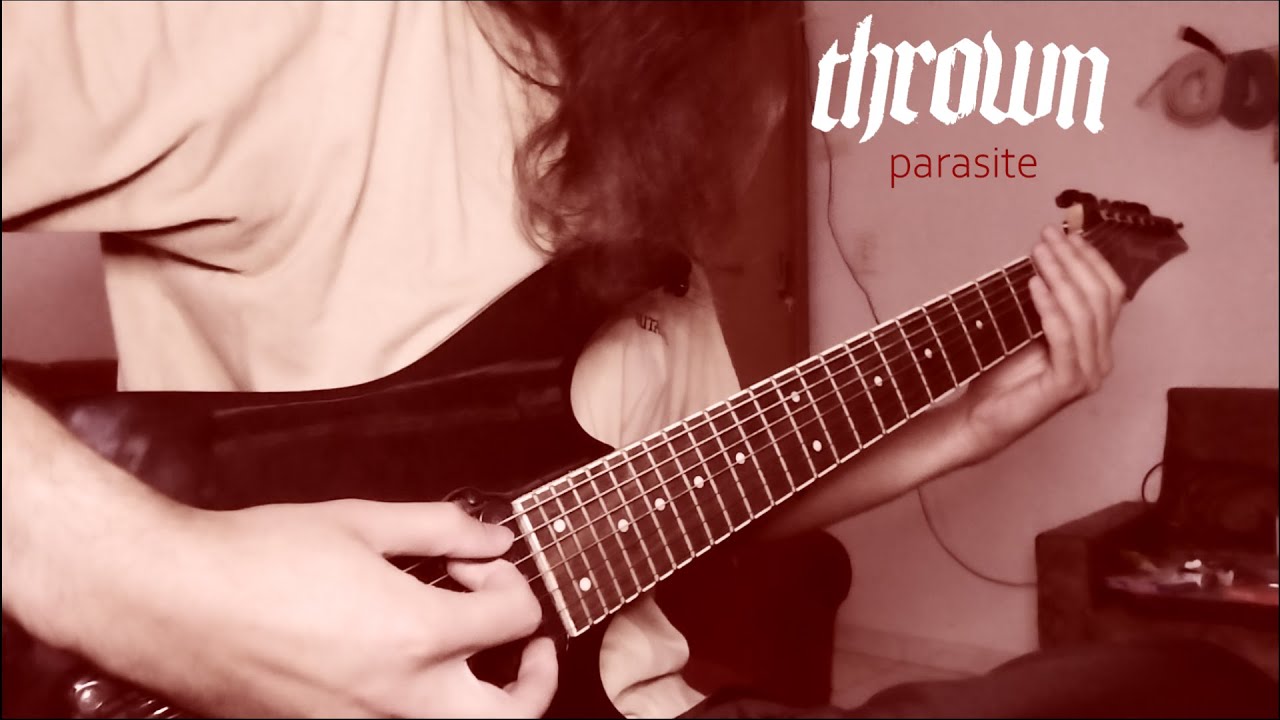 thrown - parasite (Guitar Cover)