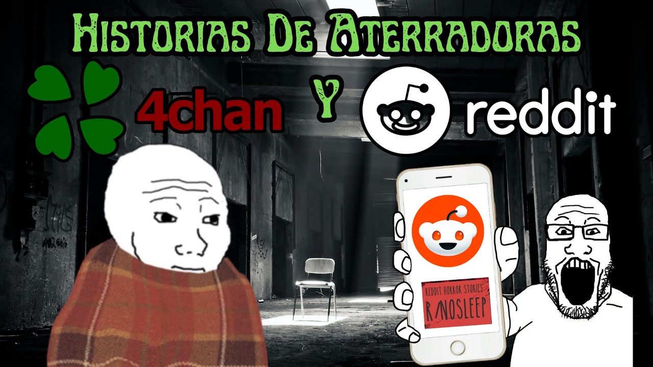 Historias De Terror 4Chan y Reddit Para Pasar La Noche.
