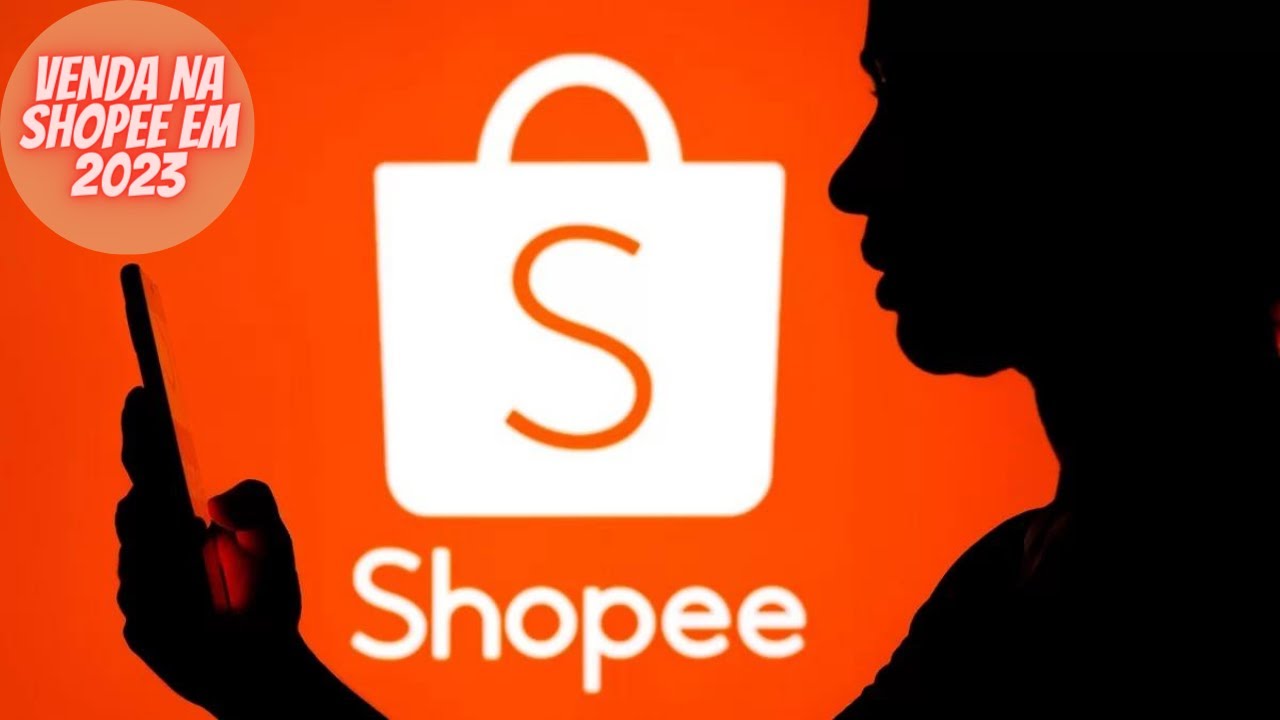 BASE DE COMO VENDER NA SHOPEE EM 2023 RAPIDO!! - YouTube