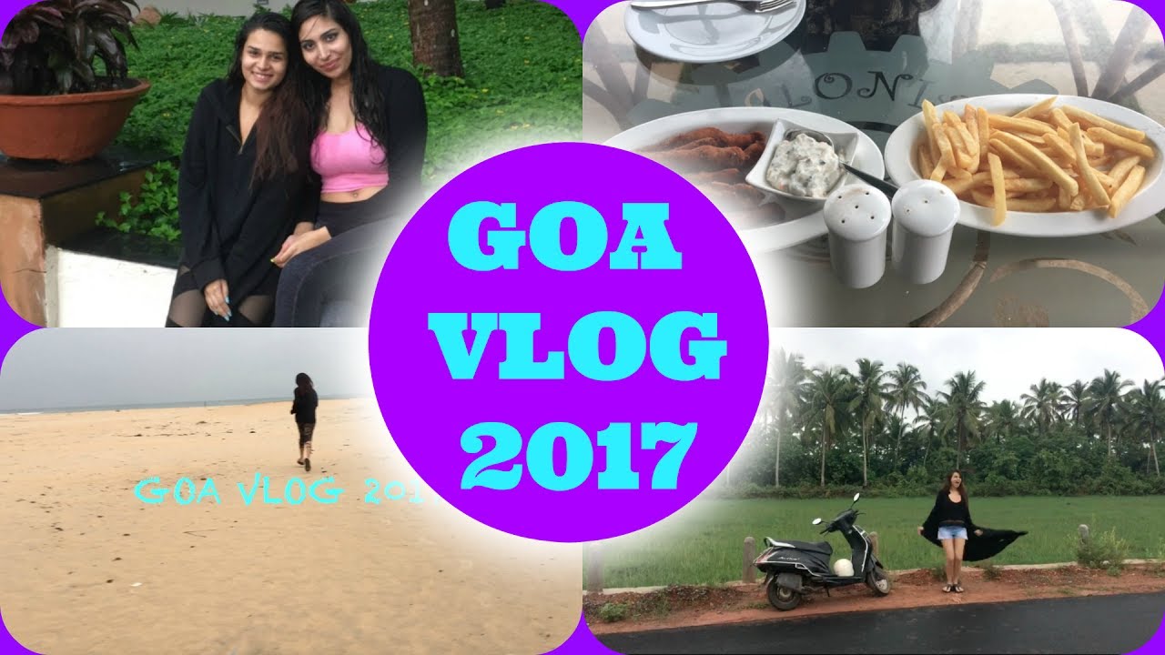 GOA VLOG 2017 || ThatLookYouLove
