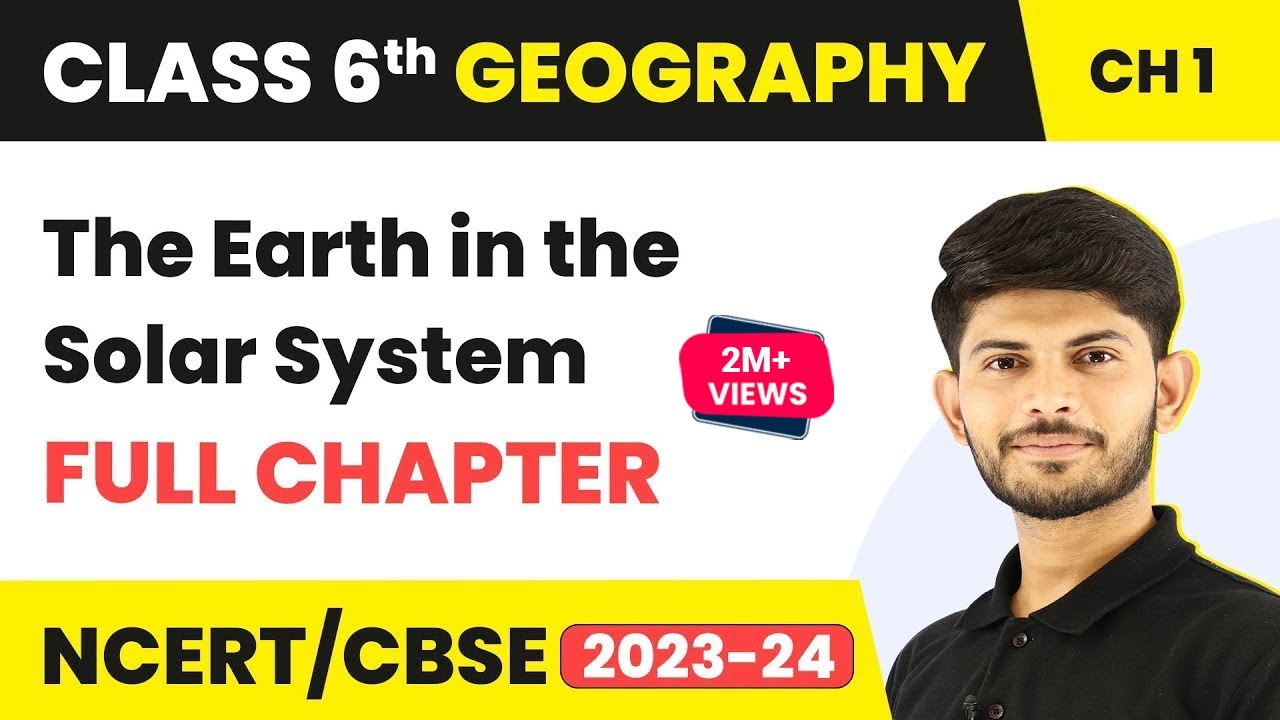 Download The Earth in the Solar System Full Chapter Class 6 Geography | NCERT Geography Class 6 Chapter 1