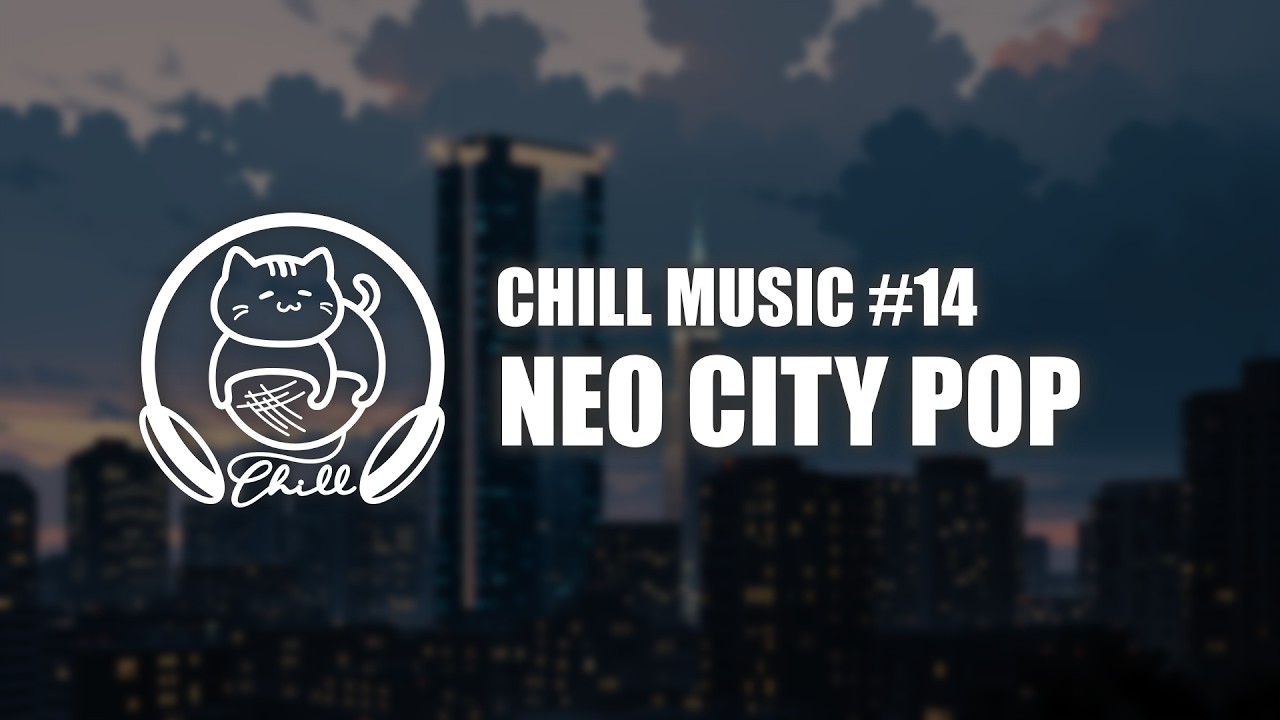 Chill Ravel 14 - Neo City Pop Inspired Lofi to Relax, Study & Unwind
