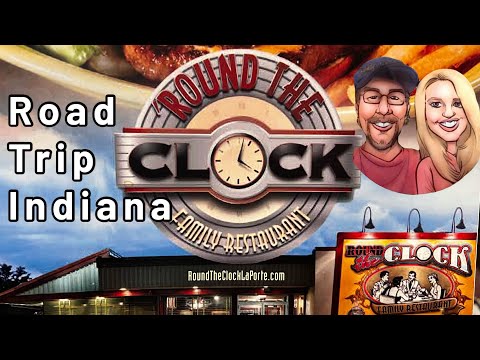 Road Trip Around the Clock Restaurant Review LaPorte Indiana