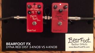 Bearfoot fx Dyna Red Distortion 3 knob vs 4 knob