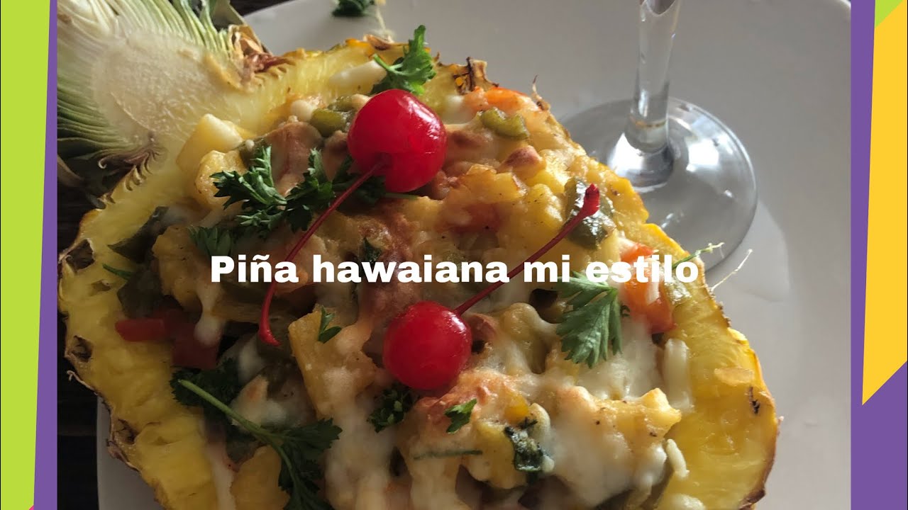 Piña hawaiana mi estilo - YouTube