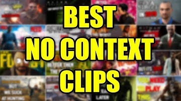 The BEST No Context Clips