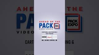 Cartoning, Multipacking & Case Packing, Part 2 | PACK EXPO International 2026 | Ahead of the PACK