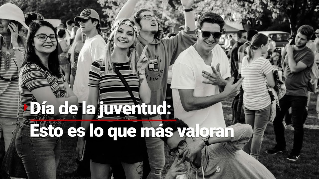 ASÍ ESTÁN LOS JÓVENES HOY | En el día de la juventud esto es lo que