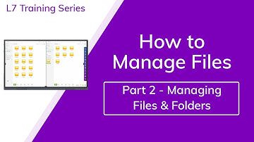 Files Management Part 2: Managing Files & Folders - L7 Touchscreen and Hubware Training