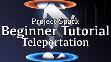 Teleportation - Project Spark