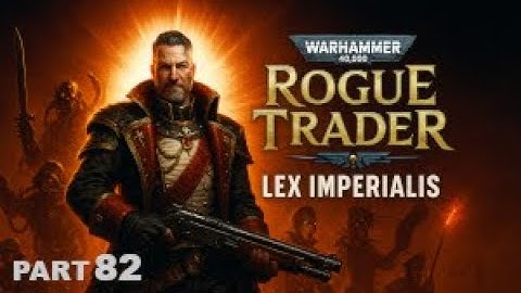 Vision of Uralon the Cruel | Warhammer 40000: Rogue Trader - Vigilant Lex Imperialis - Part 82