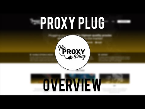 Proxy Plug Overview