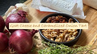Goat Cheese and Caramelized Onion Tart
