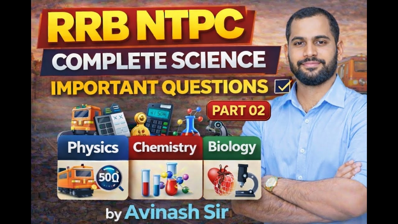 RRB NTPC Complete Science Important Questions | Physics Chemistry Biology | By Avinash Sir