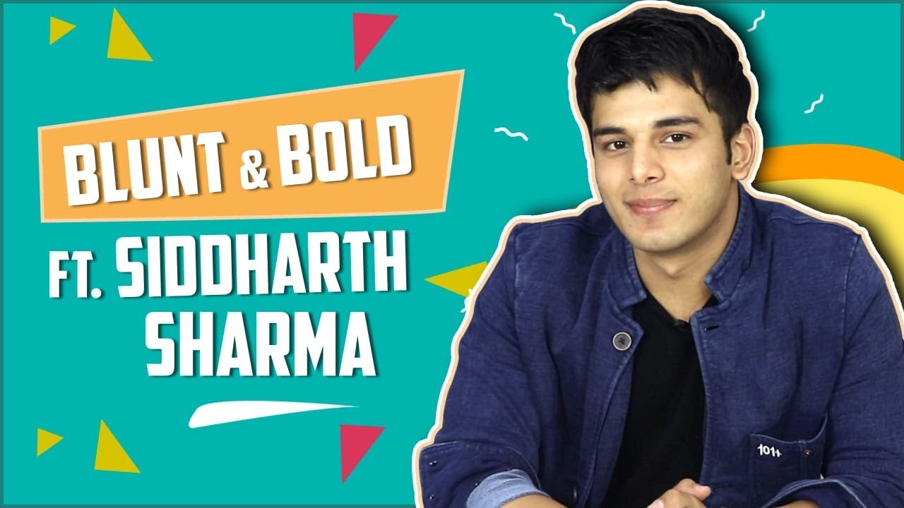 Siddharth Sharma Gets Blunt  Bold With India Forums