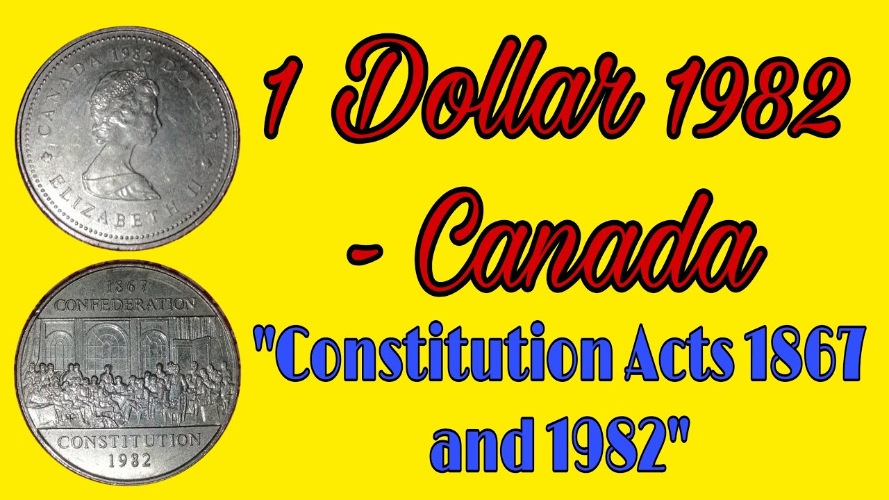 1 Dollar 1982 - Canada, Constitution Acts 1867 & 1982